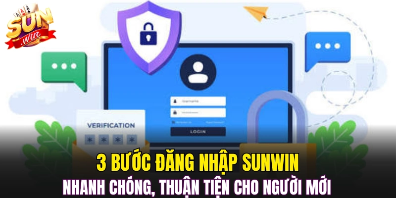 3 bước đăng nhập Sunwin nhanh chóng, thuận tiện cho người mới 
