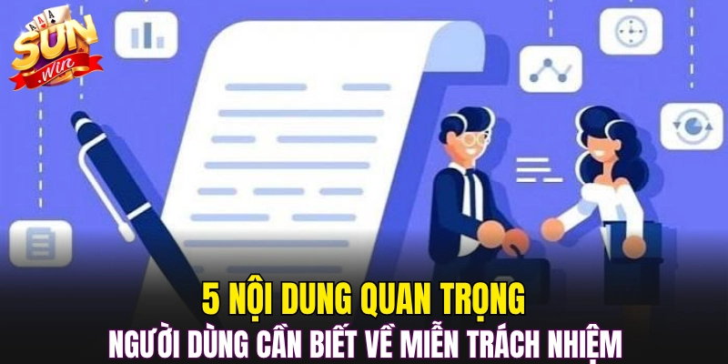5 nội dung quan trọng người dùng cần biết về miễn trách nhiệm 