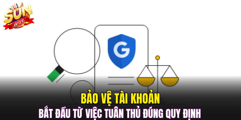 Bảo vệ tài khoản bắt đầu từ việc tuân thủ đúng quy định 