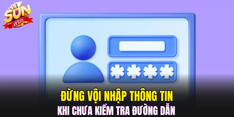 Đừng vội nhập thông tin khi chưa kiểm tra đường dẫn 