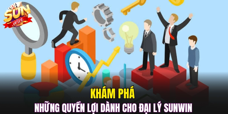 Khám phá những quyền lợi dành cho đại lý Sunwin