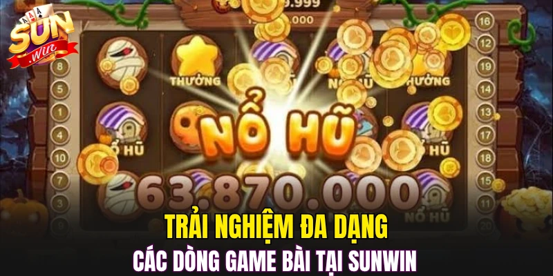 Trải nghiệm đa dạng các dòng game bài tại Sunwin 